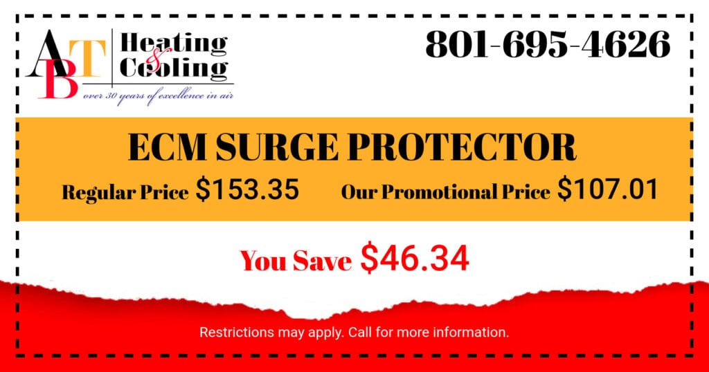 ECM Surge Protector. Regular Price 3.35. Our Promotional Price 7.01. You Save .34. Coupon. ABT Heating & Cooling.